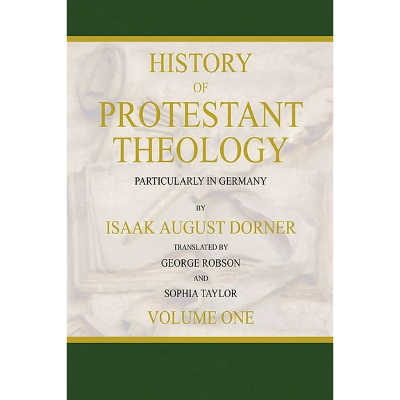 History of Protestant Theology, Volume 1, (Hardcover)