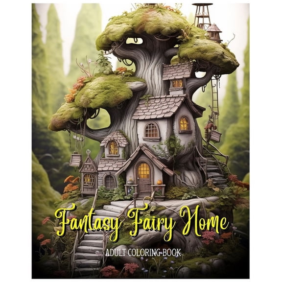 Fantasy Fairy Homes: An Adult Coloring Book Full of Whimsical Black Line and Grayscale Images (Paperback)