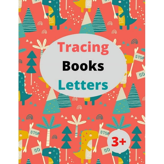 Tracing Books Letters: 8.5 x 11 in (21.59 x 27.94 cm),100 pages .Home school Preschool Learning Activities, Letter Traci, (Paperback)