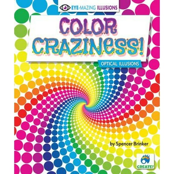 Pre-Owned Color Craziness!: Optical Illusions (Library Binding) 1636914977 9781636914978
