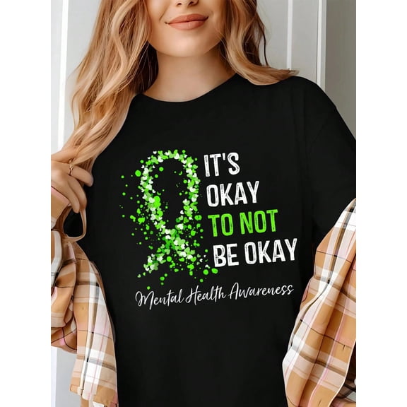 Its Okay To Not Be Okay Mental Health Awareness Green Ribbon T-Shirt, Graphic Tees Women