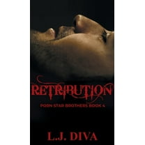 The Porn Star Brothers: Retribution : Porn Star Brothers Book 4 (Series #4) (Hardcover)