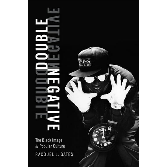 Double Negative: The Black Image and Popular Culture, (Hardcover)