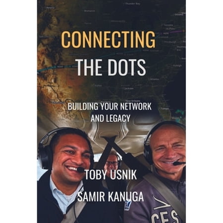 Connecting the Dots: Building Your Network and Legacy (Paperback)