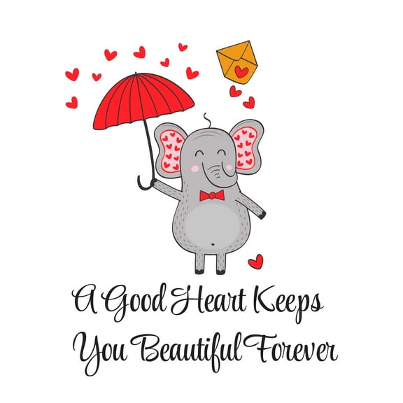 Good Heart Keeps you Beautiful Forever-Creative Home Decoration , Baby room, Nursery room- Easy To Apply & Removeable-Applies to any Smooth Surface- Size : 8" x 10".