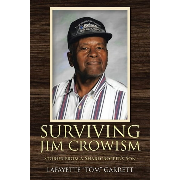Surviving Jim Crowism: Stories from a Sharecropper's Son, (Paperback)