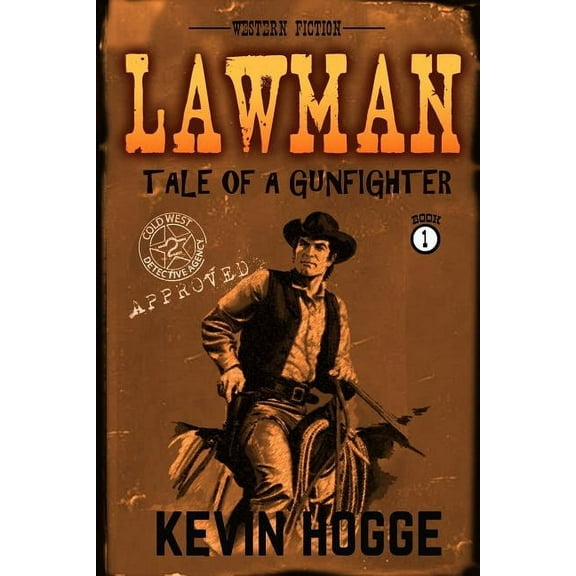 Lawman Lawman: Book 1: Tale of a Gunfighter, Book 1, (Paperback)