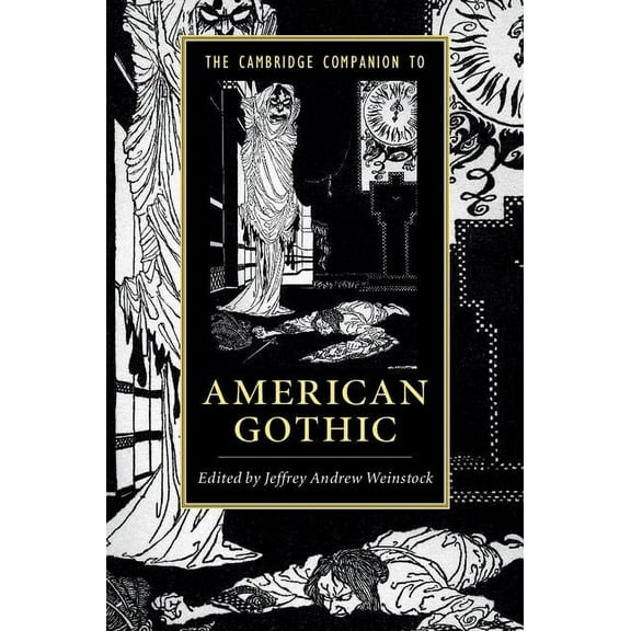 Cambridge Companions to Literature The Cambridge Companion to American Gothic, (Paperback)