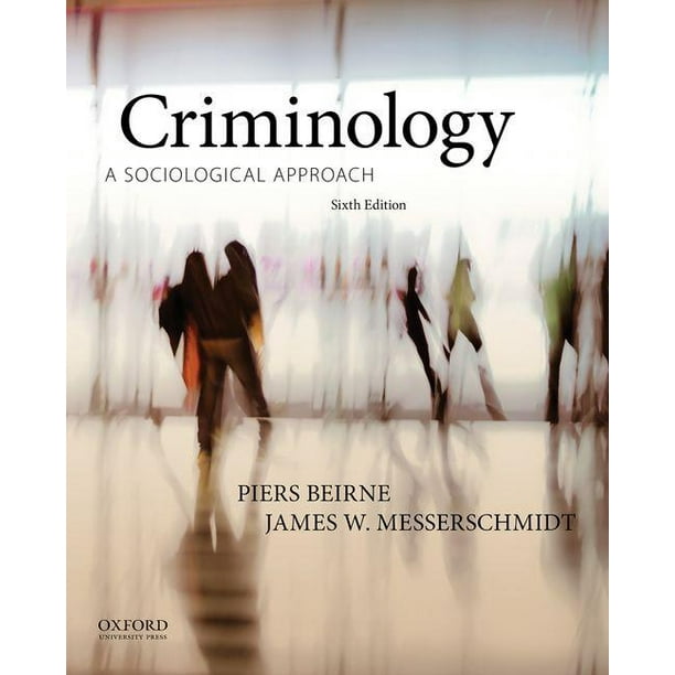 Criminology A Sociological Approach Edition 6 Paperback Walmart