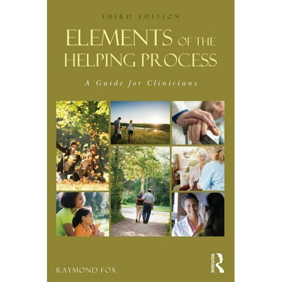 Elements of the Helping Process: A Guide for Clinicians, (Paperback)