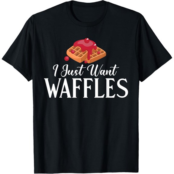 I just want Waffles T-Shirt