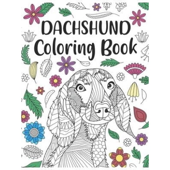 Dachshund Coloring Book: A Cute Adult Coloring Books for Wiener Dog Owner, Best Gift for Sausage Dog Lovers (Paperback)