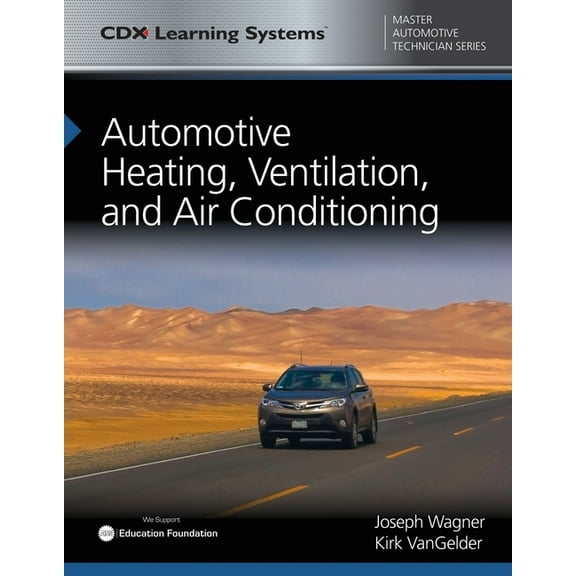 Automotive Heating, Ventilation, and Air Conditioning: CDX Master Automotive Technician Series (Paperback)