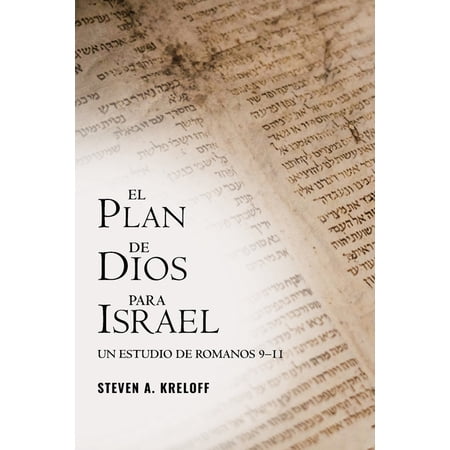 El Plan de Dios para Israel: Un Estudio de Romanos 9-11 (Paperback)