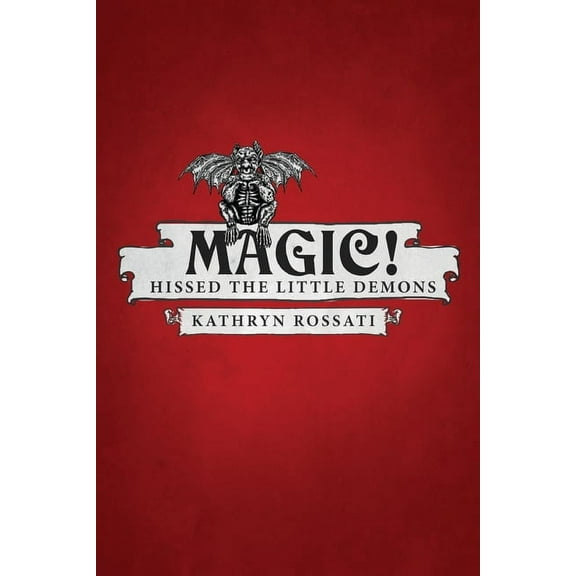 Magic! Hissed The Little Demons, (Paperback)