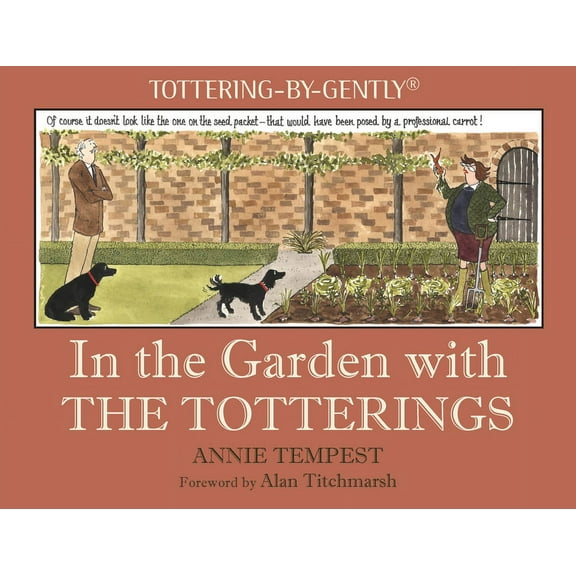 Tottering-By-Gently: In the Garden with the Totterings (Hardcover)