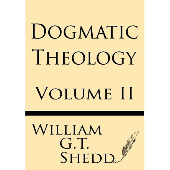 Dogmatic Theology (Volume II), (Paperback)