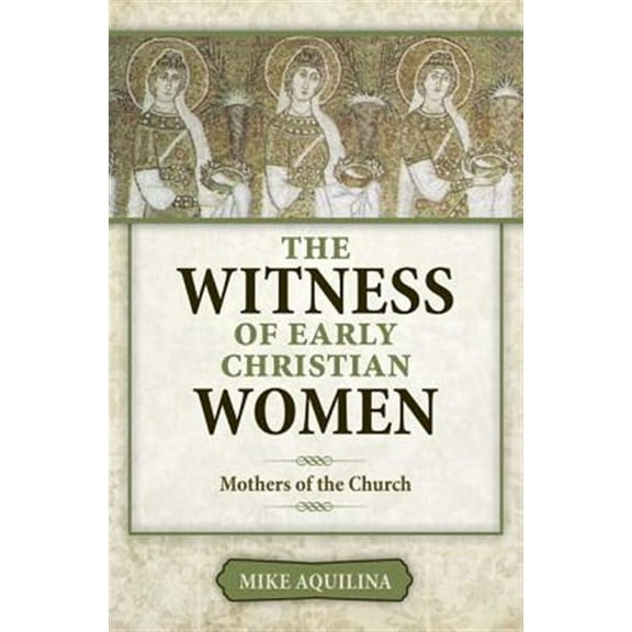 The Witness of Early Christian Women (Paperback)