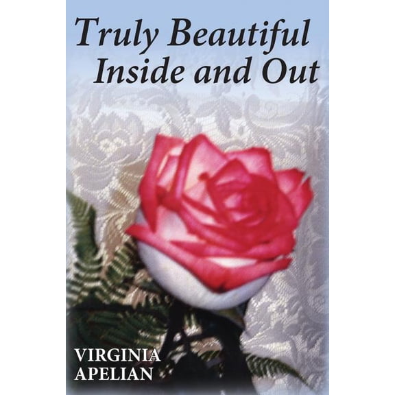 Truly Beautiful Inside and Out