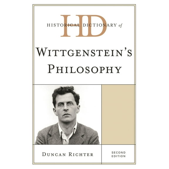 Historical Dictionaries of Religions, Ph Historical Dictionary of Wittgenstein's Philosophy, (Hardcover)