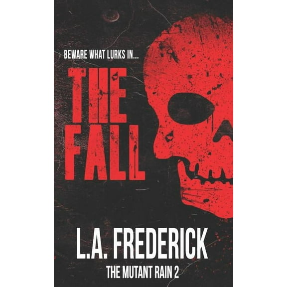 Mutant Rain: The Fall : The Mutant Rain (Series #2) (Paperback)