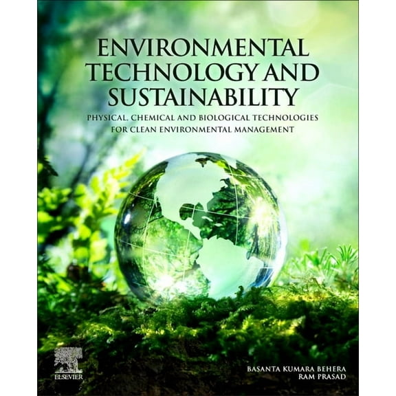 Environmental Technology and Sustainability: Physical, Chemical and Biological Technologies for Clean Environmental Mana, (Paperback)