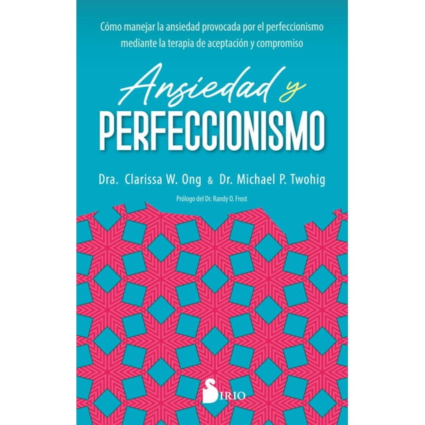 Libro Ansiedad Y Perfeccionismo Tapa Blanda, Autor Michael P. Twohig, Editorial Editorial Sirio