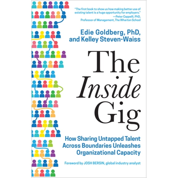 Pre-Owned The Inside Gig: How Sharing Untapped Talent Across Boundaries Unleashes Organizational Capacity, 9781928055600, 1928055605, Hardcover,