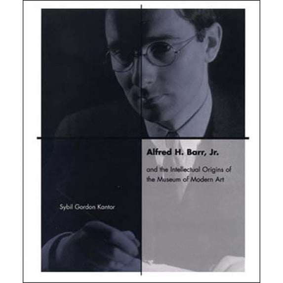Pre-Owned Alfred H. Barr, Jr. and the Intellectual Origins of the Museum of Modern Art (Paperback) 0262611961 9780262611961