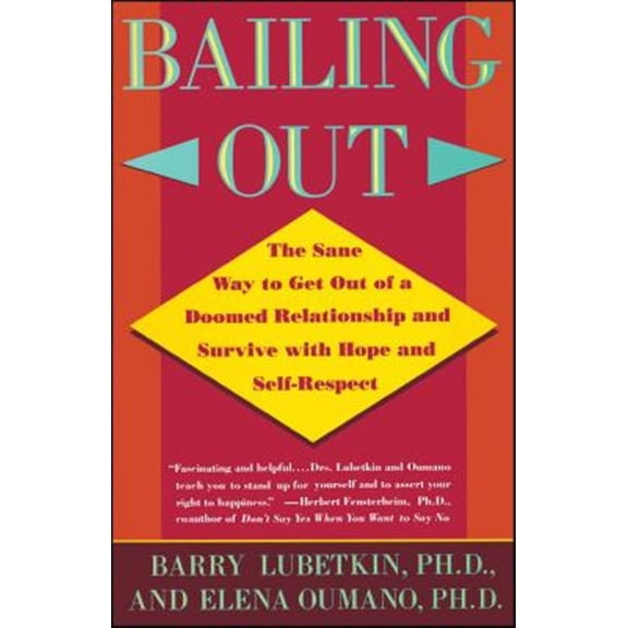 Pre-Owned Bailing Out : Sane Way Get Out of Doomed Relationship and Survive with Hope and Self-respect (Paperback)