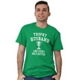 thumbnail image 5 of Trophy Husband Like Yours Only Better Men's Graphic T Shirt Tees Brisco Brands X, 5 of 6