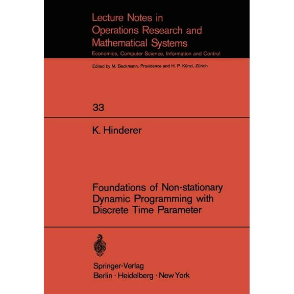 Lecture Notes in Economic and Mathematic Foundations of Non-Stationary Dynamic Programming with Discrete Time Parameter, Book 33, (Paperback)