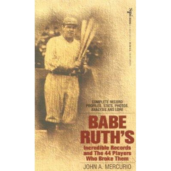 Pre-Owned Babe Ruth's Incredible Records and the 44 Players Who Broke Them (Paperback) 1561712213 9781561712212