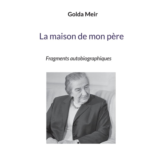 La maison de mon père: Fragments autobiographiques, (Paperback)