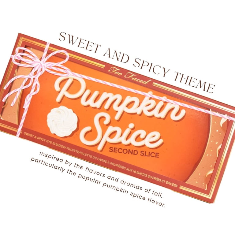 Too Faced Pumpkin Spice Second Slice Eyeshadow Palette, Highly