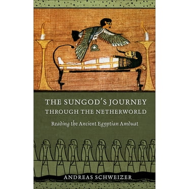 The Sungod's Journey Through the Netherworld (Hardcover)