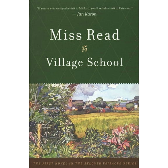 Chronicles of Fairacre Village School, (Paperback)