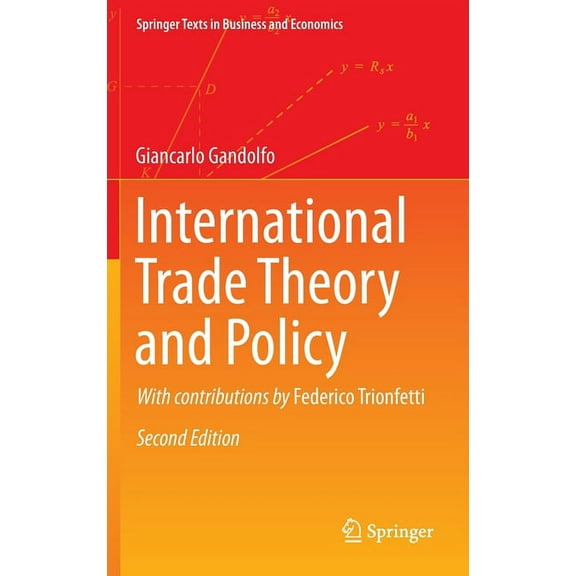 Springer Texts in Business and Economics International Trade Theory and Policy, (Hardcover)