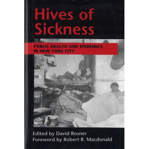 Hives of Sickness: Public Health and Epidemics in New York City, (Hardcover)