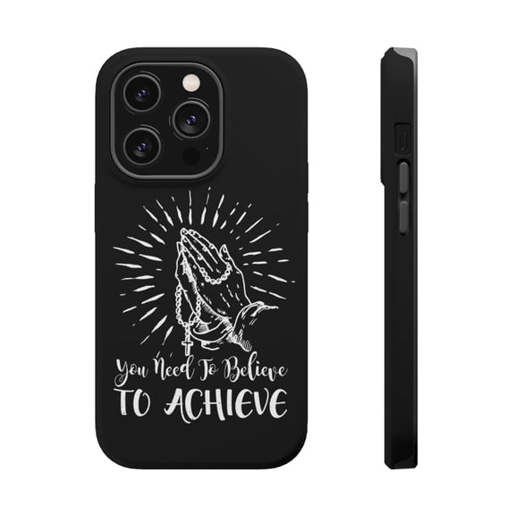 DistinctInk Tough Case for Apple iPhone 15 PRO (6.1" Screen), Compatible with MagSafe Charging - Need To Believe To Achieve