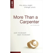 JOSH D MCDOWELL; DR SEAN MCDOWELL More Than a Carpenter (Paperback)