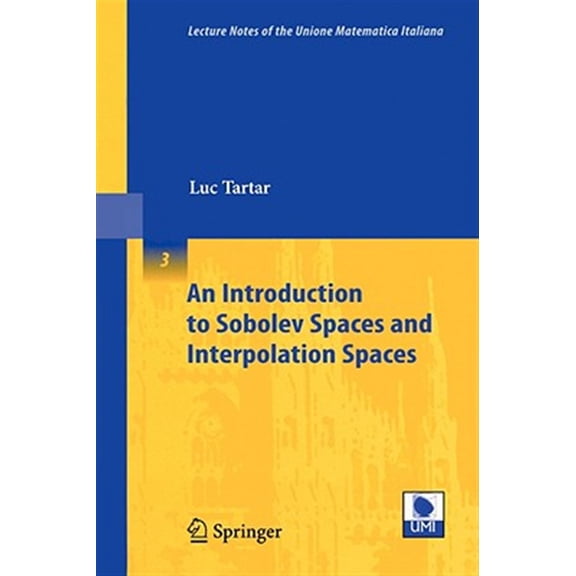 Pre-Owned Lecture Notes Of The Unione Matematica Italiana: An Introduction to Sobolev Spaces and Interpolation Spaces (Paperback)