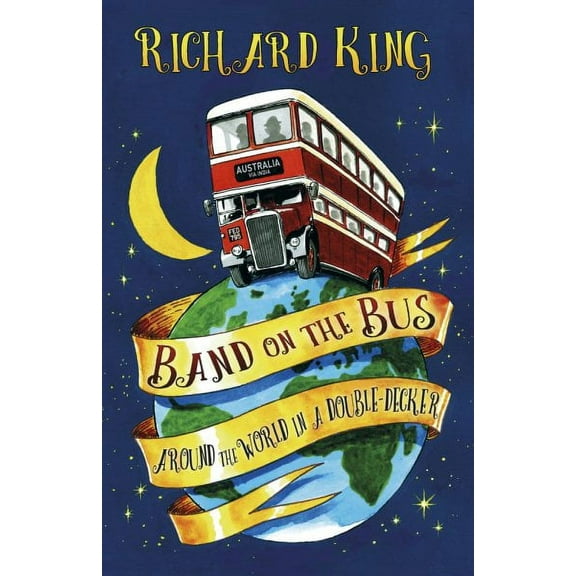 Band on the Bus : Around the World in a Double-Decker (Paperback)