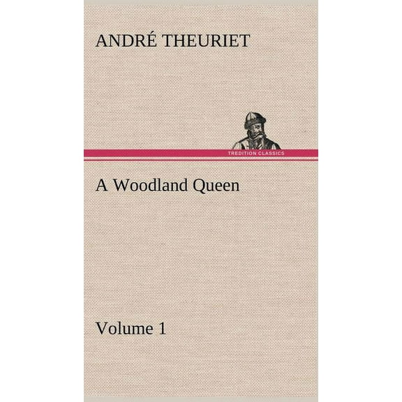 A Woodland Queen - Volume 1 (Hardcover)