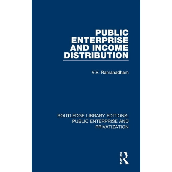 Routledge Library Editions: Public Enter Public Enterprise and Income Distribution, (Paperback)