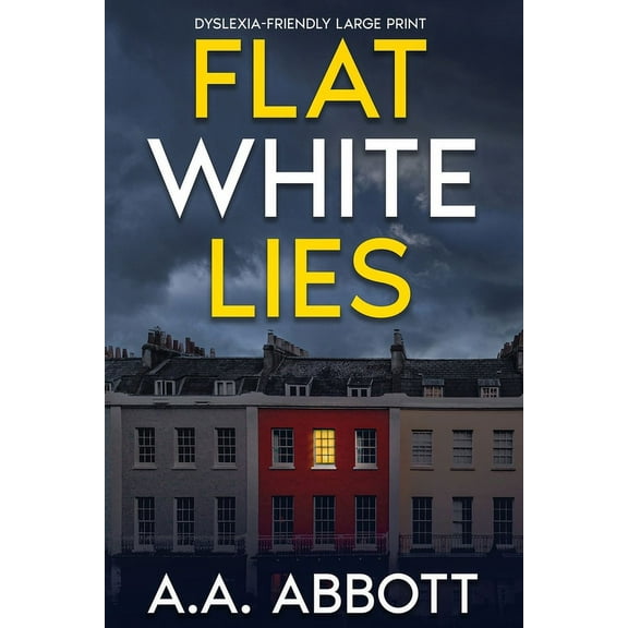 Flat White Lies: Dyslexia-Friendly Psychological Thriller, (Paperback)