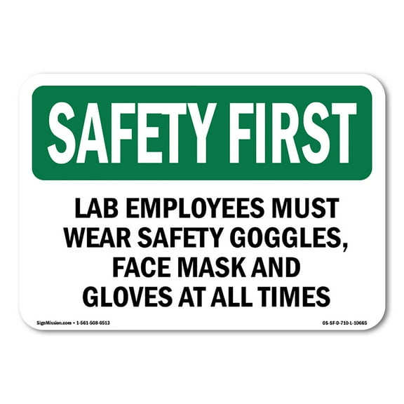 OSHA SAFETY FIRST Sign - Lab Employees Must Wear Safety Goggles | Aluminum Sign | Protect Your Business Work Site Warehouse | Made in the USA