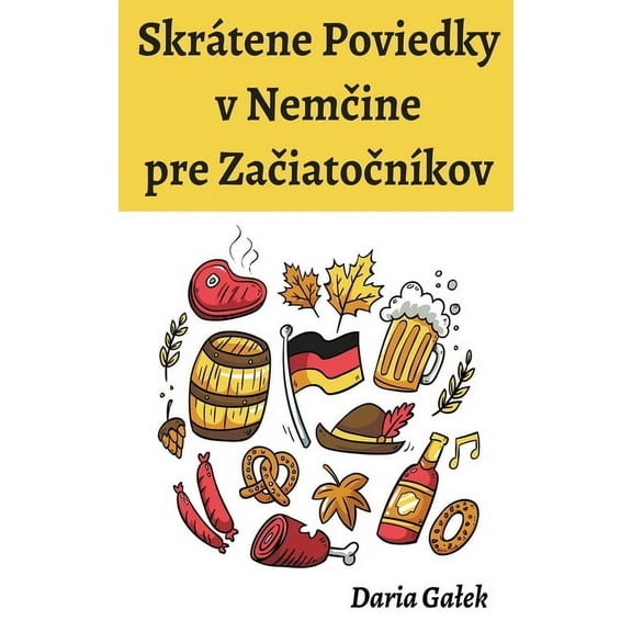 SkrÃ¡tene Poviedky v Nemčine pre ZačiatočnÃ­kov, (Paperback)