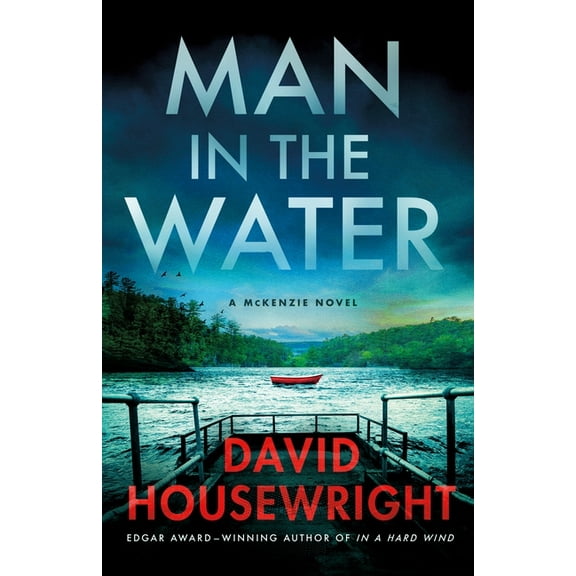 Twin Cities P.I. Mac McKenzie Novels Man in the Water: A McKenzie Novel, Book 21, (Hardcover)
