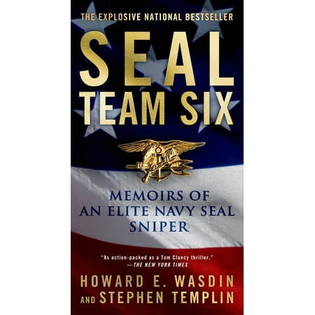 Seal Team Six : Memoirs of an Elite Navy Seal Sniper